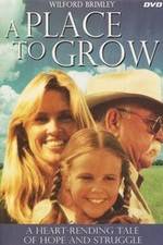 Watch A Place to Grow 123movies