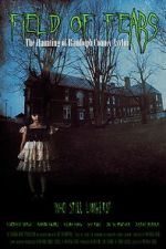 Watch Field of Fears - The Haunting of Randolph County Asylum 123movies