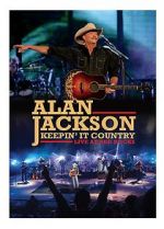 Watch Alan Jackson: Keepin\' It Country Tour 123movies
