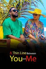 Watch A Thin Line Between You and Me 123movies