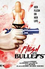 Watch Flesh and Bullets 123movies