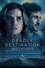 Watch Deadly Destination Wedding 123movies