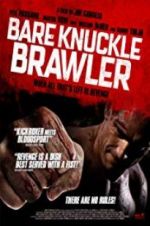 Watch Bare Knuckle Brawler 123movies