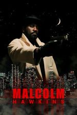 Watch Malcolm Hawkins 123movies