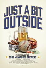 Watch Just a Bit Outside: The Story of the 1982 Milwaukee Brewers 123movies