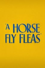 Watch A Horse Fly Fleas (Short 1947) 123movies
