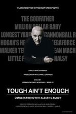 Watch Tough Ain't Enough: Conversations with Albert S. Ruddy 123movies