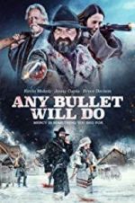 Watch Any Bullet Will Do 123movies