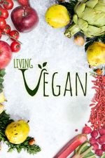 Watch Living Vegan 123movies