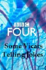 Watch Some Vicars Telling Jokes 123movies