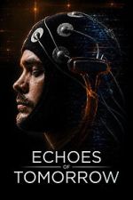 Watch Echoes of Tomorrow 123movies