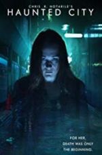 Watch Haunted City 123movies