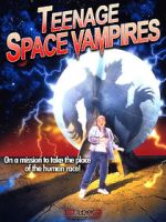 Watch Teenage Space Vampires 123movies
