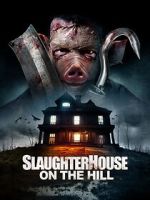 Watch Slaughterhouse on the Hill 123movies