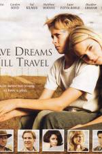 Watch Have Dreams Will Travel 123movies