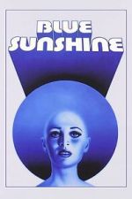 Watch Blue Sunshine 123movies