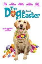 Watch The Dog Who Saved Easter 123movies
