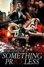 Watch The Cost of Something Priceless 123movies