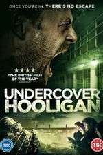 Watch Undercover Hooligan 123movies