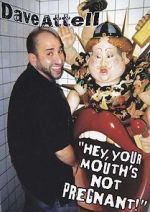 Watch Dave Attell: Hey, Your Mouth\'s Not Pregnant! 123movies