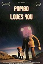 Watch Pombo Loves You 123movies