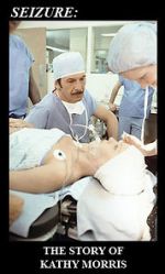 Watch Seizure: The Story of Kathy Morris 123movies