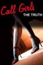 Watch Call Girls: The Truth 123movies