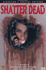 Watch Shatter Dead 123movies