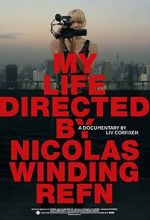 Watch My Life Directed By Nicolas Winding Refn 123movies