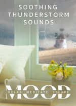 Watch Soothing Thunderstorm: Mood - Relax, Meditate, Escape 123movies