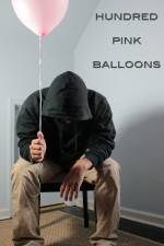 Watch One Hundred Pink Balloons 123movies