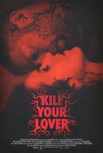 Watch Kill Your Lover 123movies