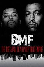 Watch BMF The Rise and Fall of a Hip-Hop Drug Empire 123movies