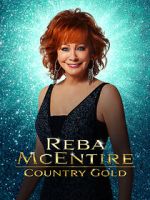 Watch Reba McEntire: Country Gold 123movies