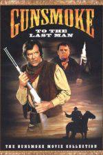 Watch Gunsmoke: To the Last Man 123movies