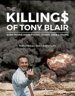 Watch The Killing$ of Tony Blair 123movies