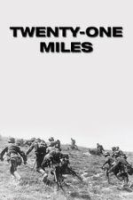 Watch Twenty-One Miles 123movies