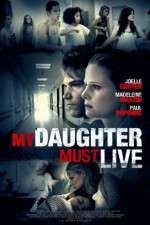 Watch My Daughter Must Live 123movies