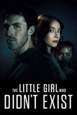 Watch The Little Girl Who Didn\'t Exist 123movies
