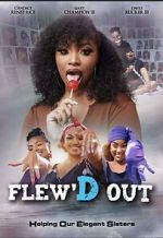 Watch Flew\'D Out 123movies