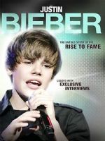 Watch Justin Bieber: Rise to Fame 123movies