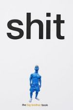 Watch Shit: Big Brother 123movies