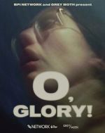 Watch O, Glory! (Short 2022) 123movies