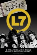 Watch L7: Pretend We\'re Dead 123movies