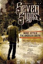 Watch Seven Signs Music Myth & the American South 123movies