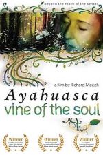 Watch Ayahuasca: Vine of the Soul 123movies
