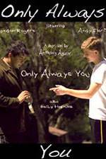 Watch Only Always You 123movies