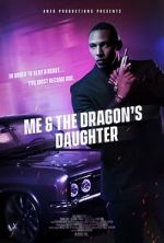Watch Me and the Dragon\'s Daughter 123movies