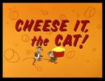 Watch Cheese It, the Cat! (Short 1957) 123movies