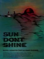 Watch Sun Don\'t Shine 123movies